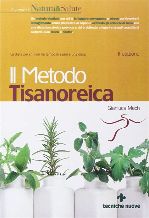 Prova il metodo Tisanoreica .